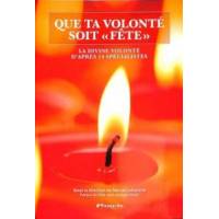 Que ta volonté soit "fête" - La Divine Volonté d'après 14 spécialistes 