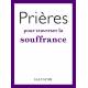 Prières pour traverser la souffrance 