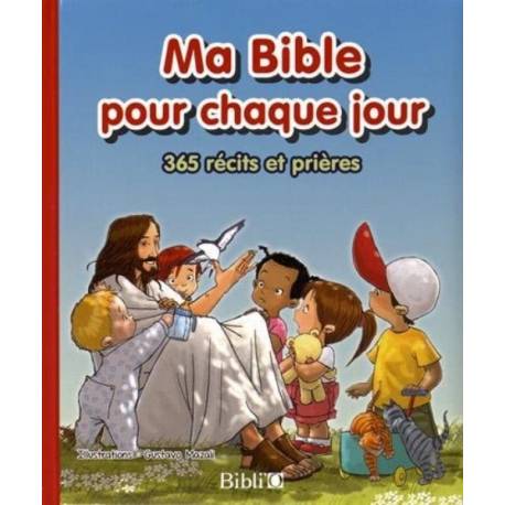 Ma Bible pour chaque jour - 365 récits et prières