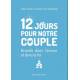 12 jours pour notre couple - Grandir dans l'amour et dans la foi 