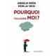 Pourquoi toujours moi ? 