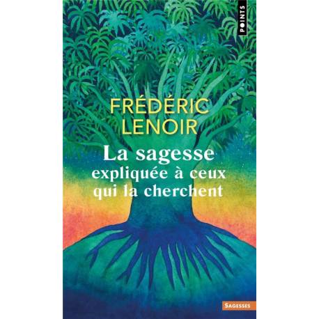 La sagesse expliquée à ceux qui la cherchent 
