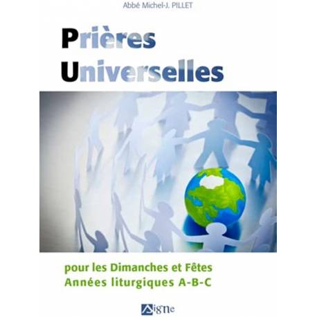 Prières universelles pour les dimanches et Fêtes - Années liturgiques A-B-C 