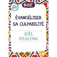 9 jours pour... - Evangéliser sa culpabilité