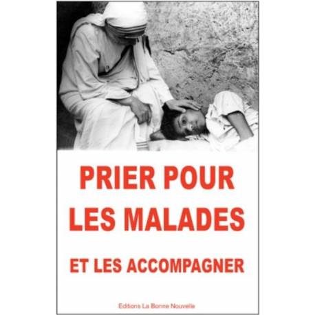Prier pour les malades et les accompagner 