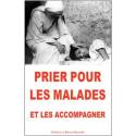Prier pour les malades et les accompagner 