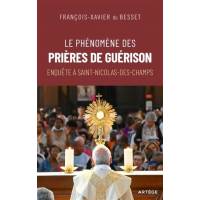 Le phénomène des prières de guérison - Enquête à Saint-Nicolas-des-Champs
