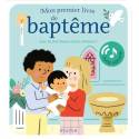 Mon premier livre de baptême avec les plus beaux chants chrétiens ! - Livre sonore