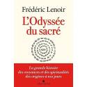 L'Odyssée du sacré - La grande histoire des croyances et des spiritualités des origines à nos jours 