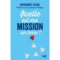Quelle est ma mission sur terre ? 