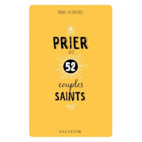 Prier avec 52 couples saints