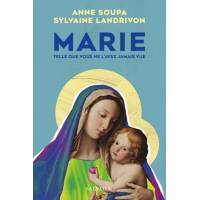 Marie telle que vous ne l'avez jamais vue 