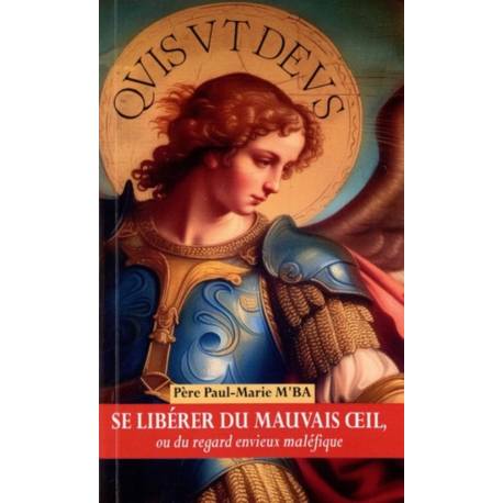Se libérer du mauvais oeil, ou du regard envieux maléfique 