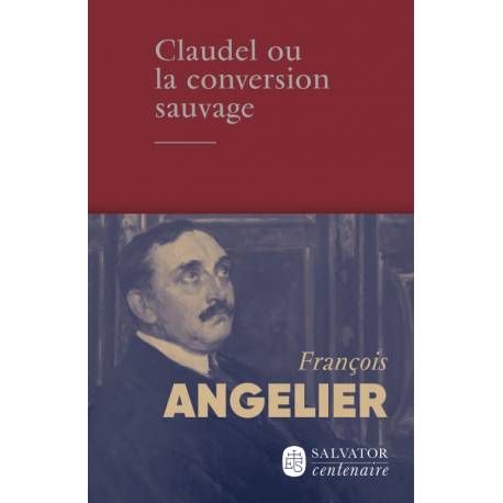 Claudel ou la conversion sauvage 