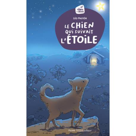 Le chien qui suivait l'étoile 