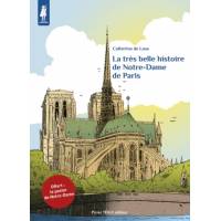 La très belle histoire de Notre-Dame de Paris 