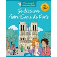 Je découvre Notre-Dame de Paris 