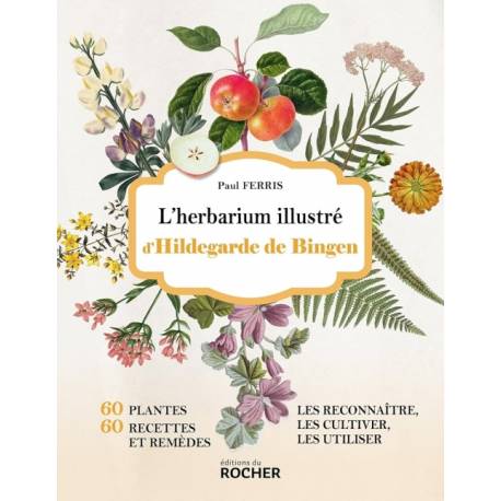 L'herbarium illustré d'Hildegarde de Bingen 