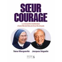 Soeur Courage: Rencontre entre une fille de Dieu et un fils de pub 