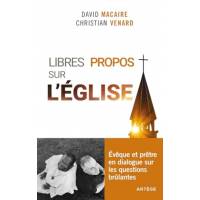 Libres propos sur l'Église - Évêque et prêtre en dialogue sur les questions brûlantes 