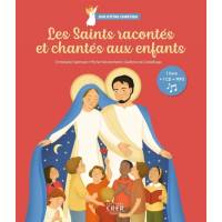 Les Saints racontés et chantés aux enfants 