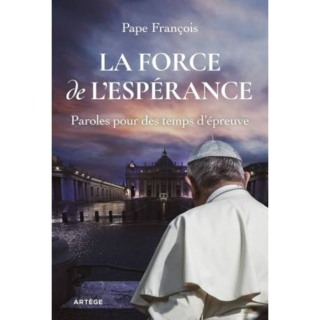 La force de l'Espérance - Paroles pour des temps d'épreuve 