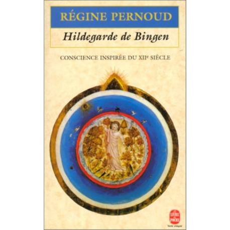 Hildegarde de bingen: conscience inspirée du xiie 