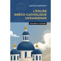 L'église gréco-catholique ukrainienne - Une brève histoire 