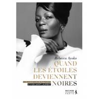 Quand les étoiles deviennent noires - Des rue d'Abidjan aux podiums d'Yves Saint Laurent 