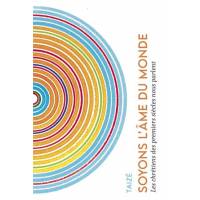 Soyons l'âme du monde - Les chrétiens des premiers siècles nous parlent