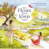 Des fleurs pour Jésus - Un chemin de Carême