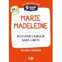 9 jours avec... Marie Madeleine - Recevoir l'amour sans limite 