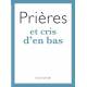Prières et cris d'en bas 