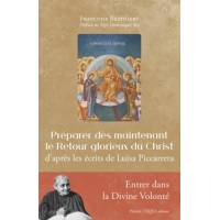 Préparer dès maintenant le Retour glorieux du Christ d'après les écrits de Luisa Piccarreta 