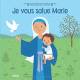 Je Vous Salue Marie