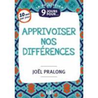 9 jours pour - Apprivoiser nos différences