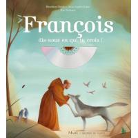 Graines de Saints - François dis-nous en qui tu crois !