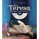 Graines de Saints - Mère Teresa dis-nous en qui tu crois !