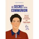 Le secret de la communion - Découvre les trésors de l'Eucharistie avec Carlo Acutis 