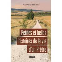 Petites et belles histoires de la vie d'un prêtre 