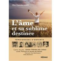 L'âme et sa sublime destinée - Témoignages d'enfants 