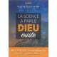 La science a parlé : Dieu existe 