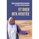 Et Dieu m'a visitée 