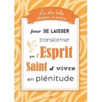 Les plus belles citations et prières pour se laisse transformer par l'Esprit Saint et vivre en plénitude 