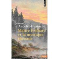 Maître Eckhart et la mystique rhénane 