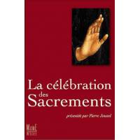 La célébration des sacrements