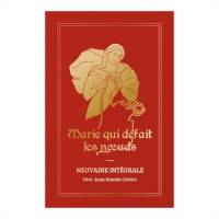 Marie qui défait les noeuds - Neuvaine intégrale - Edition luxe cuir