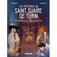BD - Les mystères du Saint Suaire de Turin - L'odyssée du Linceul du Christ