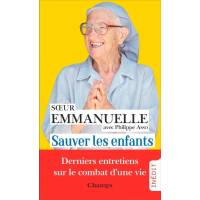 Sauver les enfants - Derniers entretiens sur le combat d'une vie