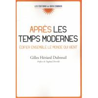 Après les temps modernes - Edifier ensemble le monde qui vient
